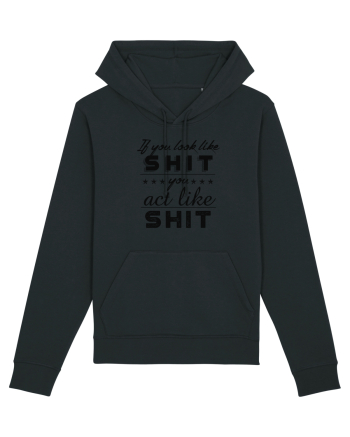 If you look like shit Black