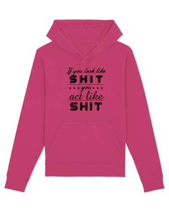 If you look like shit Raspberry
