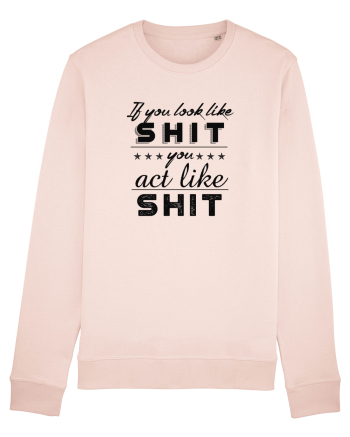 If you look like shit Candy Pink