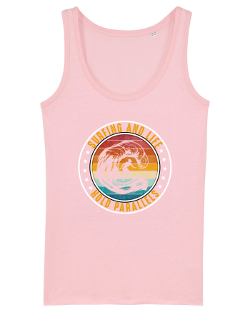 Surfing And Life Hold Parallels Cotton Pink