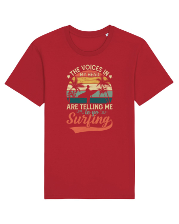 The Voices In My Head Are Telling Me To Go Surfing Red