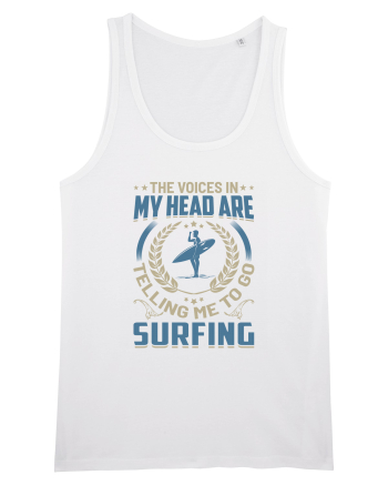 The Voices In My Head Are Telling Me To Go Surfing White