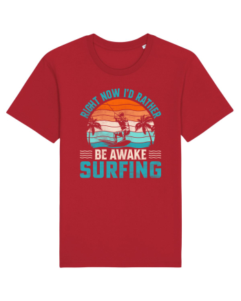 Right Now I'd Rather Be Awake Surfing Red