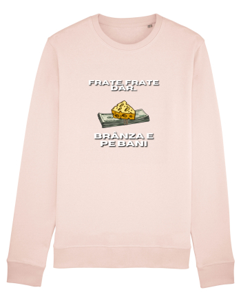 Frate frate, dar branza e pe bani Candy Pink