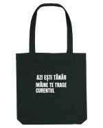 Azi esti tanar maine  te trage curentul Sacoșă textilă