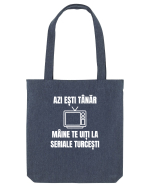 Azi esti tanar maine te uiti la seriale turcesti Sacoșă textilă