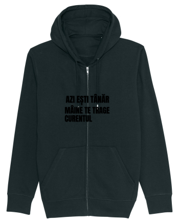 Azi esti tanar maine  te trage curentul Black