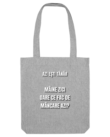 Azi esti tanar maine zici oare ce fac de mancare azi Heather Grey