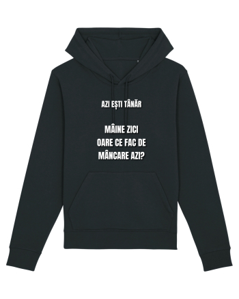 Azi esti tanar maine zici oare ce fac de mancare azi Black
