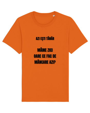 Azi esti tanar maine zici oare ce fac de mancare azi Bright Orange