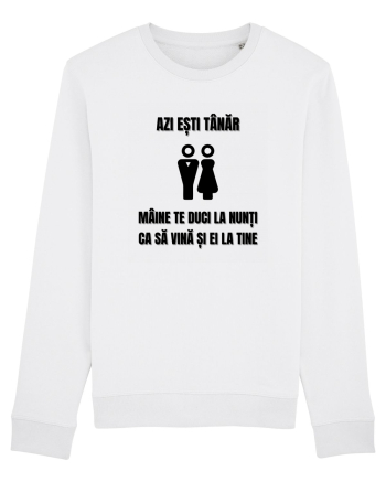 Azi esti tanar maine te duci la nunti ca sa vina si ei la tine  White