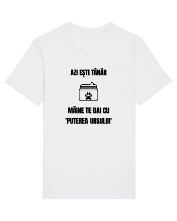 Azi esti tanar maine te dai cu puterea ursului White