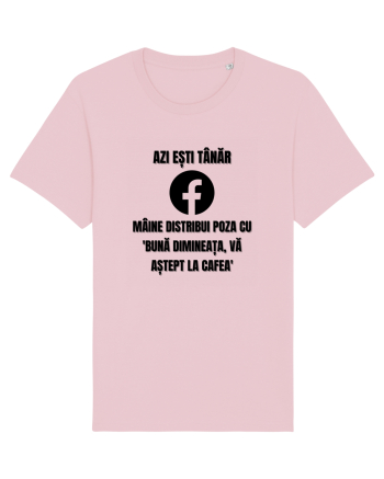 Azi esti tanar maine distribui poza cu buna dimineata va astept la cafea Cotton Pink