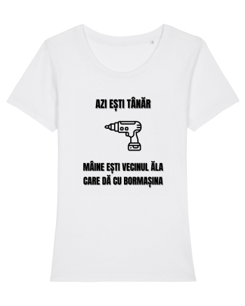 Azi esti tanar maine esti vecinul ala care da cu bormasina White