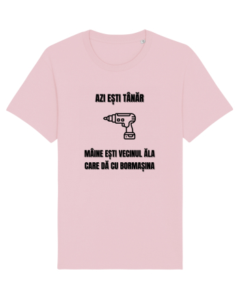 Azi esti tanar maine esti vecinul ala care da cu bormasina Cotton Pink