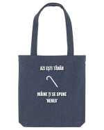 Azi esti tanar maine ti se spune nenea Sacoșă textilă