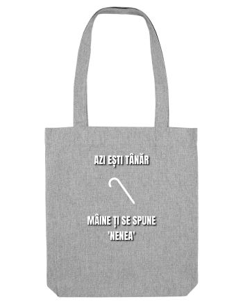 Azi esti tanar maine ti se spune nenea Heather Grey