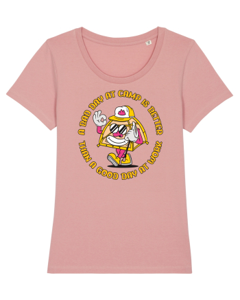 pentru camping - A bad day at camp is better than a good day at work Canyon Pink