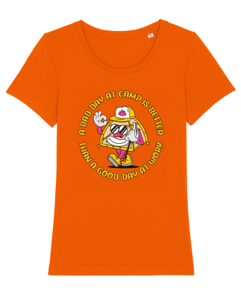 pentru camping - A bad day at camp is better than a good day at work Bright Orange