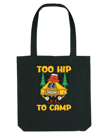 pentru camping - Too hip to camp Black