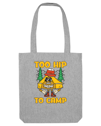 pentru camping - Too hip to camp Heather Grey