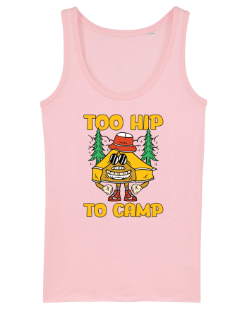 pentru camping - Too hip to camp Cotton Pink