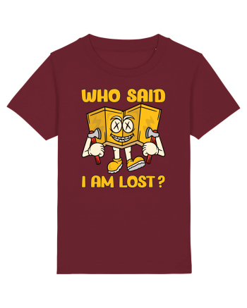 pentru camping - Who said I am lost Burgundy