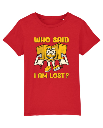pentru camping - Who said I am lost Red