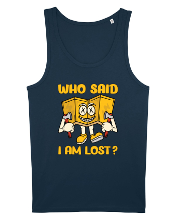 pentru camping - Who said I am lost Navy