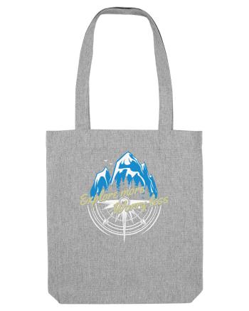 pentru montaniarzi - Explore more worry less Heather Grey