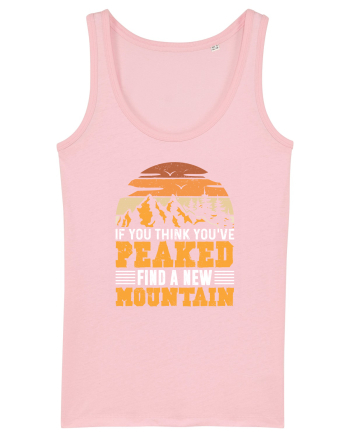 pentru montaniarzi - If you think you have peaked Cotton Pink
