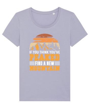 pentru montaniarzi - If you think you have peaked Lavender
