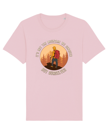 pentru montaniarzi - It's not the mountain we conquer Cotton Pink