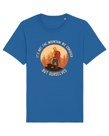 pentru montaniarzi - It's not the mountain we conquer Royal Blue