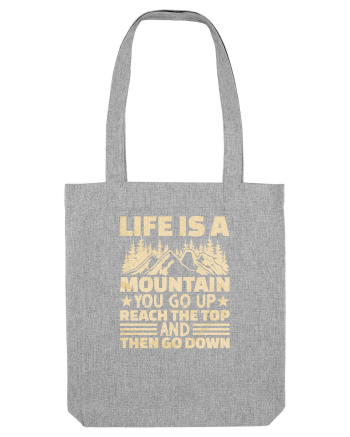 pentru montaniarzi - Life is a mountain Heather Grey