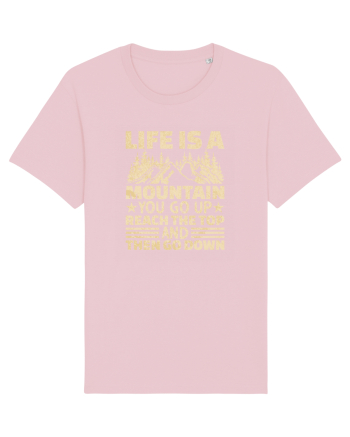 pentru montaniarzi - Life is a mountain Cotton Pink