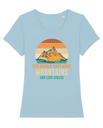 pentru montaniarzi - Life should have more mountains Sky Blue
