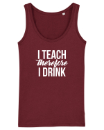 I teach therefore i drink Maiou Damă Dreamer