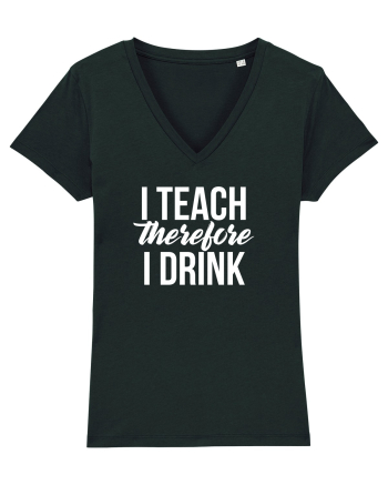 I teach therefore i drink Black
