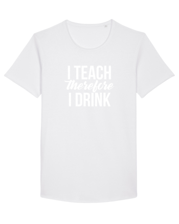 I teach therefore i drink White