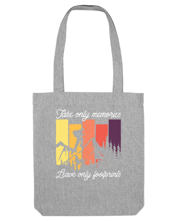 pentru montaniarzi - Take only memories leave only footprints Heather Grey