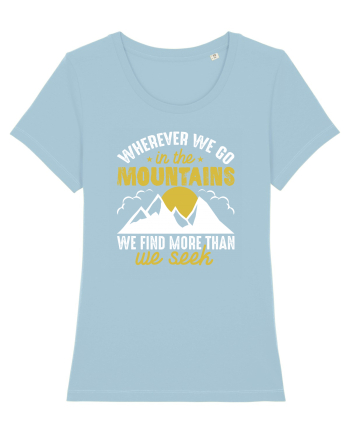 pentru montaniarzi - Whenever we go in the mountains Sky Blue
