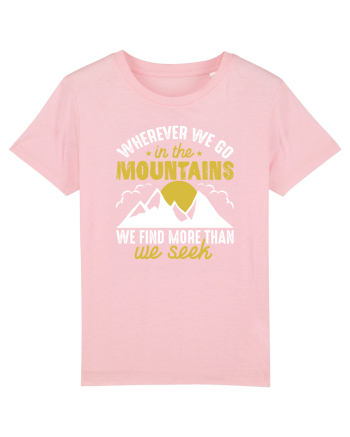 pentru montaniarzi - Whenever we go in the mountains Cotton Pink