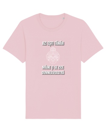 Azi esti tanar maine ti se zice dumneavoastra Cotton Pink