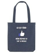 Azi esti tanar maine raspunzi cu like la mesaje Sacoșă textilă