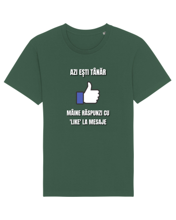 Azi esti tanar maine raspunzi cu like la mesaje Bottle Green
