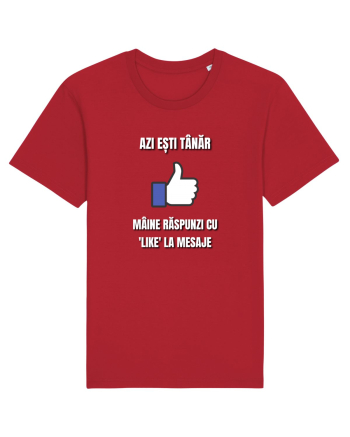 Azi esti tanar maine raspunzi cu like la mesaje Red