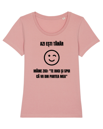 Azi esti tanar maine zici te duci si spui ca vii din partea mea Canyon Pink