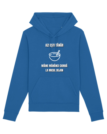 Azi esti tanar maine mananci ciorba la micul dejun Royal Blue