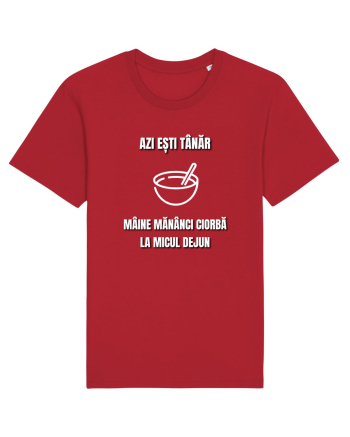 Azi esti tanar maine mananci ciorba la micul dejun Red
